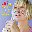 Sia: Some People Have Real Problems - Plak | Opus3a