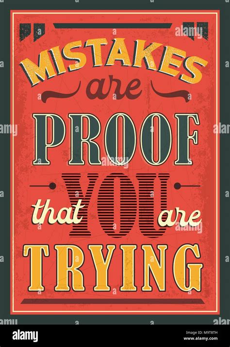 Mistakes Are Proof That You Are Trying Hi Res Stock Photography And Images Alamy