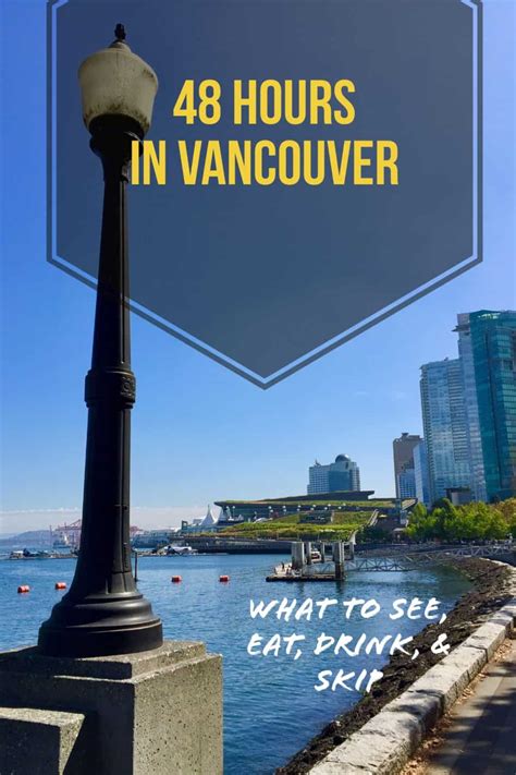 48 hours of things to do in vancouver one girl whole world