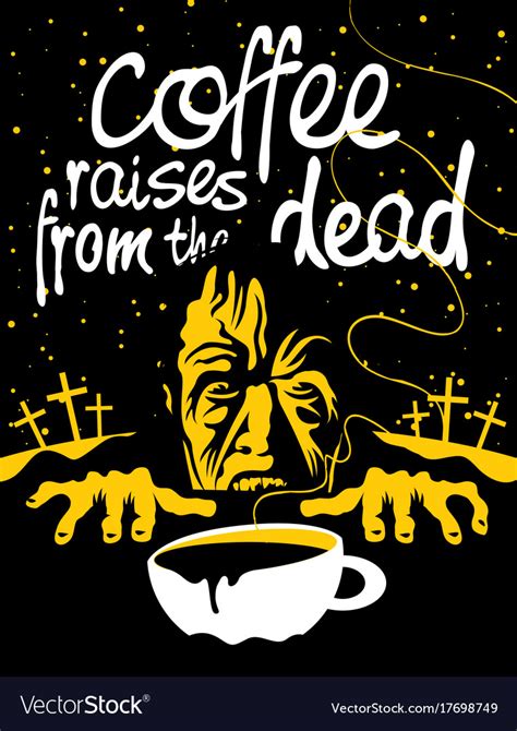 Cup Of Coffee And Zombie In The Cemetery At Night Vector Image