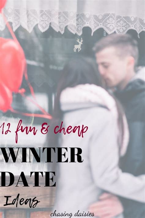 Looking For Winter Date Ideas Heres My Favorite Winter Date Ideas