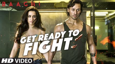 Get Ready To Fight Video Song BAAGHI Tiger Shroff Shraddha Kapoor