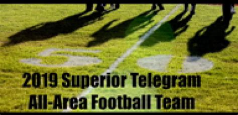2019 Superior Telegram All Area Football Team Superior Telegram News Weather Sports From