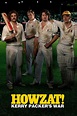 Howzat! Kerry Packer's War Pictures - Rotten Tomatoes