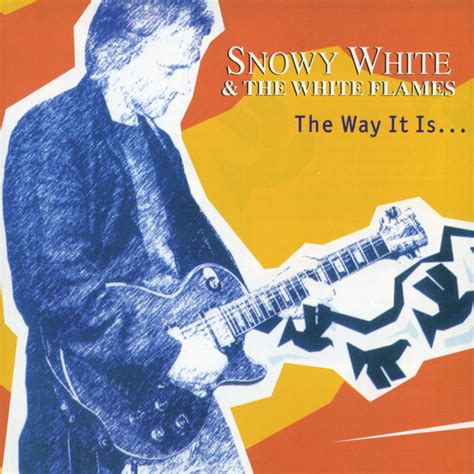 Snowy White And The White Flames The Way It Is 2004 Cd Discogs