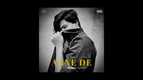 Prince Aane De Official Audio 2020 Youtube