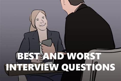 10 Best And Worst Questions To Ask Your Interviewer