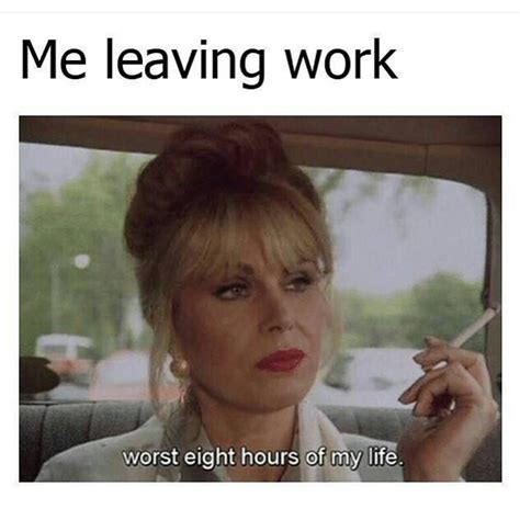 Others are not as lucky and feel that every day is a huge burden on their shoulders. Me leaving work worst eight hours of @L2GTV #Laugh2GO @Laugh2go | Work humor, Work memes, Work ...