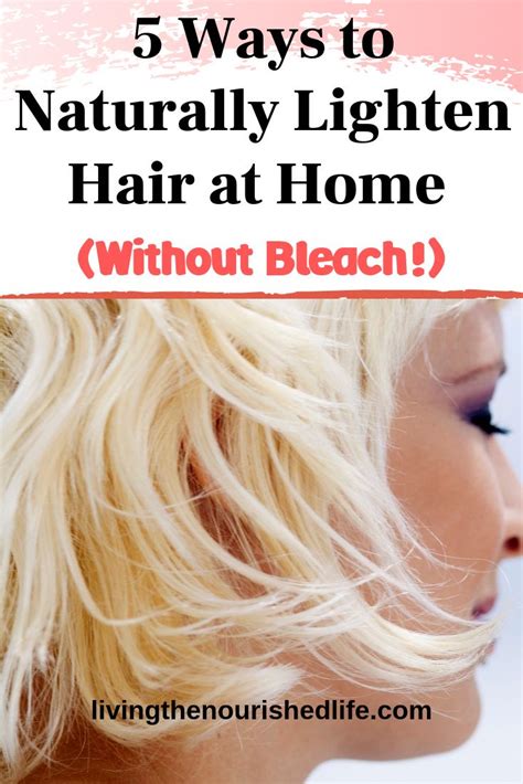 Ways To Naturally Lighten Hair At Home Without Bleach Lighten
