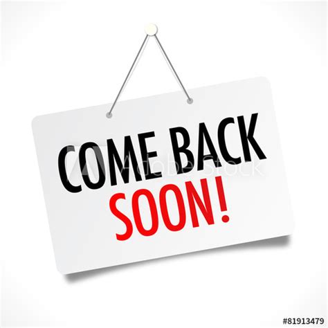 Come Back Soon Stock Image And Royalty Free Vector Files