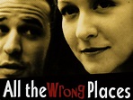 All the Wrong Places Pictures - Rotten Tomatoes