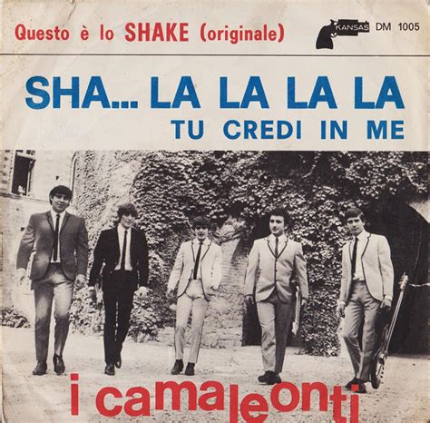 Lyrics to sha la la by manfred mann from the the british invasion: I Camaleonti - Sha... La La La La (Vinyl, 7", 45 RPM ...