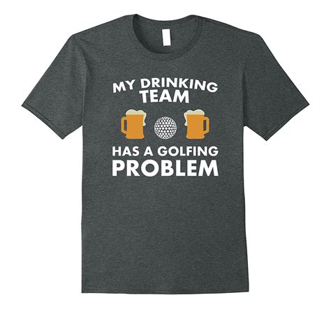 My Drinking Team Has A Golf Problem Shirt Funny Golfing