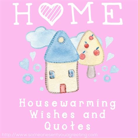 54 Housewarming Wishes And Quotes Someone Sent You A Greeting