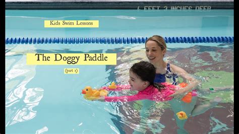 Kids Swim Lessons The Doggy Paddle Part 1 Youtube