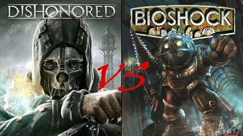 Gaming Classic Clash Dishonored Vs Bioshock Bagogames