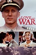 In Love and War Pictures - Rotten Tomatoes