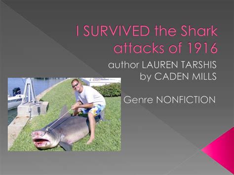 It takes place in elm hills, new jersey on the ocean shore and also in the matawan creek. PPT - I SURVIVED the Shark attacks of 1916 PowerPoint ...