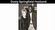 Dusty Springfield Husband Check Details And Obituary