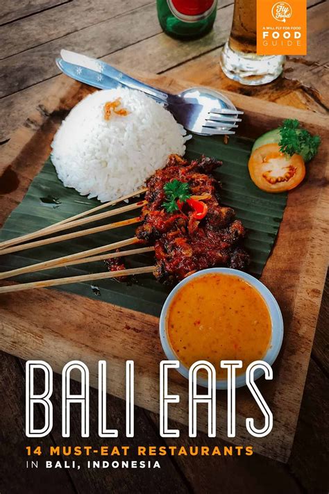 The 14 Best Bali Restaurants Will Fly For Food Bali Food Foodie Travel Food Guide