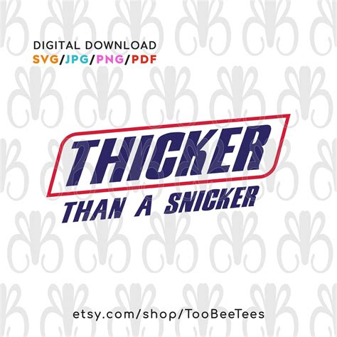 Thicker Than A Snicker Svg Cut Files Pdf Png Diy Etsy