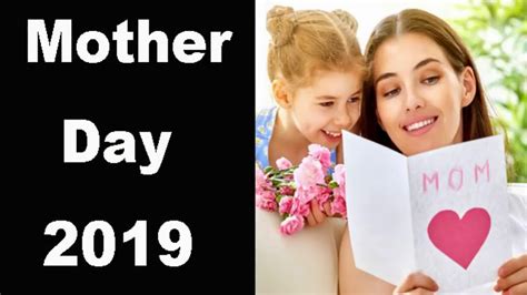 mother s day 2019 happy mother day when is mother day mothers day date 2019 youtube