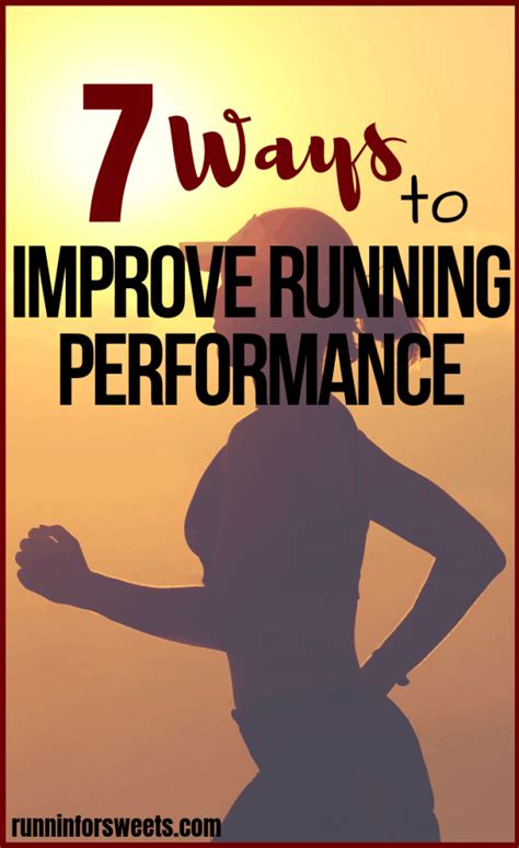 7 Strategies To Improve Your Running Performance Runnin For Sweets
