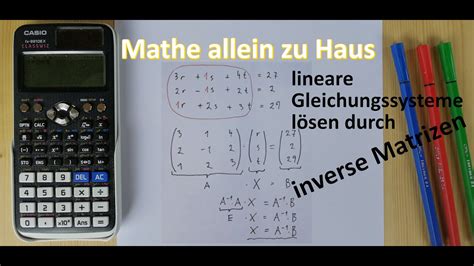 An dieser stelle soll das matrixverfahren erläutert werden. lineare Gleichungssysteme lösen mithilfe der Inversen ...