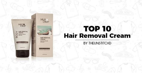 Top 10 Best Hair Removal Cream For Women Theunstitchd Womens Fashion