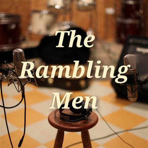 The Rambling Men Podcast On Spotify