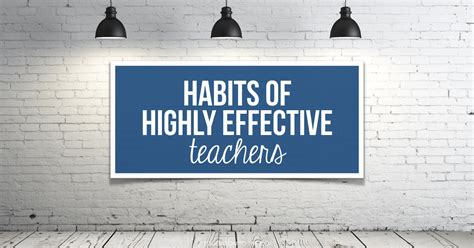 Habits Of Highly Effective Teachers Education To The Core