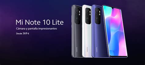 El Xiaomi Mi Note 10 Lite Llega A España Por 369 Euros