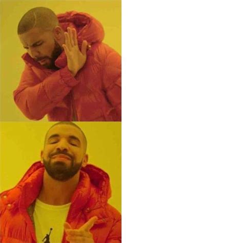 Drake Meme Template 21 Popular Meme Templates So You Can Join In On