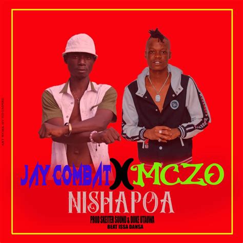 Audio L Jay Combat X Mczo Morfan Nishapoa L Download Dj Kibinyo