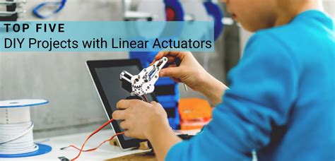 These 5 Projects With Linear Actuators You Can Make By Yourself