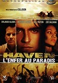 Haven - Film 2006 - AlloCiné