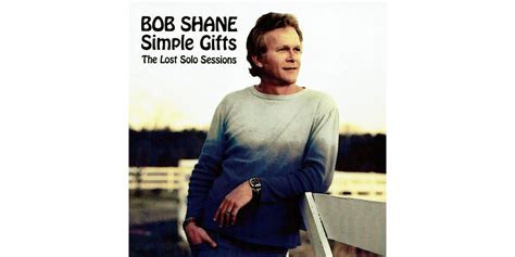 BOB SHANE SIMPLE GIFTS THE LOST SOLO SESSIONS Compact Disc