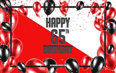 Download Wallpapers Happy 65th Birthday Birthday Balloons Background
