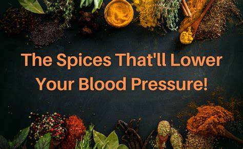 Herbs And Spices That Will Lower Your Blood Pressure
