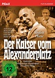 Der Kaiser vom Alexanderplatz / Erfolgreiche Horst Pillau-Verfilmung ...
