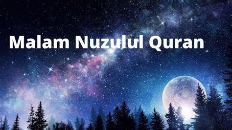 Kapan Malam Nuzulul Quran Ramadan 2023 Simak Bacaan Doa Dan Amalannya