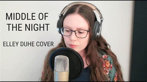 Middle Of The Night Elley Duhé Cover YouTube