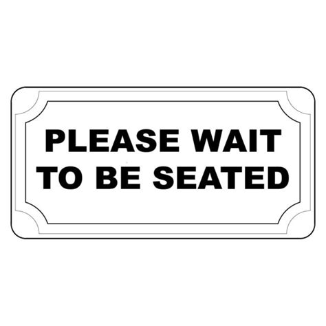 Please Wait To Be Seated Retro Vintage Style Metal Sign 8 In X 12 In