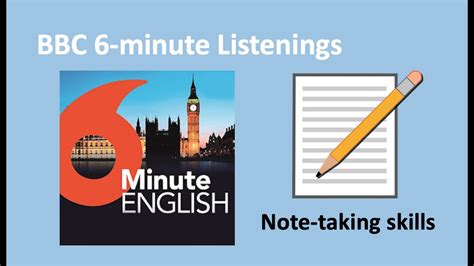 Bbc 6 Minute English Note Taking Youtube