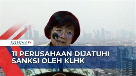 Perusahaan Terindikasi Jadi Penyebab Polusi Udara Di Ibu Kota Dijatuhi Sanksi Klhk Youtube