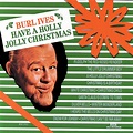 Have A Holly Jolly Christmas, Burl Ives - Qobuz