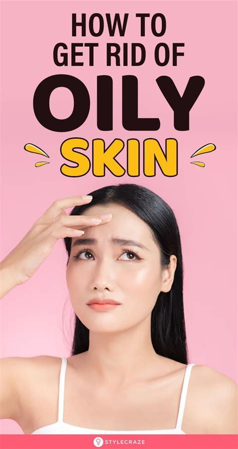 How To Get Rid Of Oily Skin If You Have Been Wondering What Causes