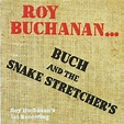 Buch and the Snake Stretchers, Roy Buchanan - Qobuz