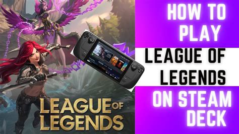 How To Play League Of Legends On Steam Deck Youtube