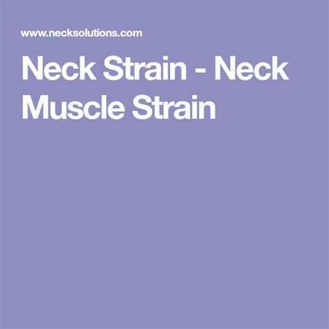 Neck Strain Help For Painful Neck Muscles Neck Strain Muscle